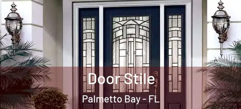  Door Stile Palmetto Bay - FL