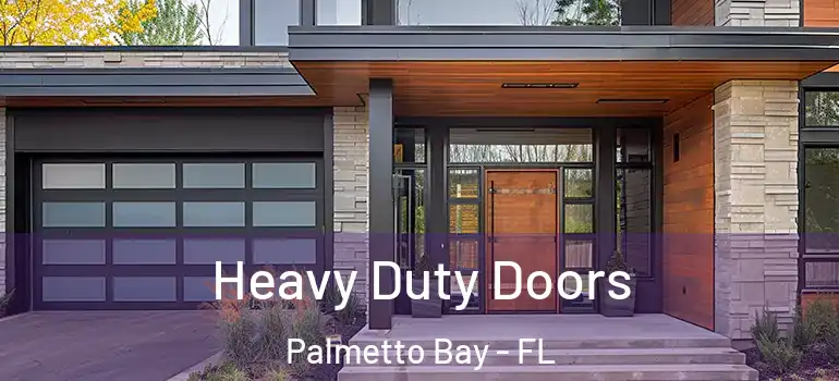  Heavy Duty Doors Palmetto Bay - FL