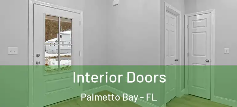  Interior Doors Palmetto Bay - FL