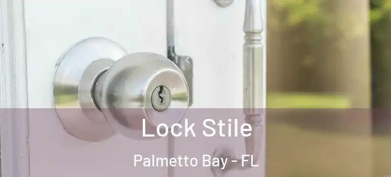  Lock Stile Palmetto Bay - FL