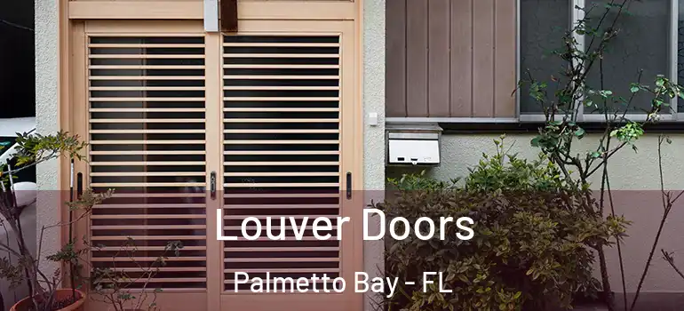  Louver Doors Palmetto Bay - FL