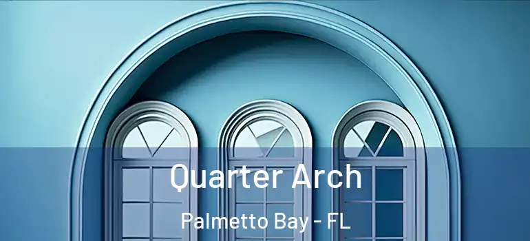  Quarter Arch Palmetto Bay - FL