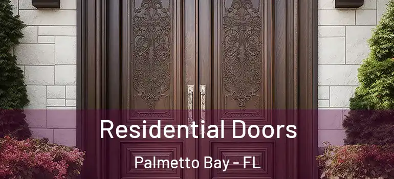  Residential Doors Palmetto Bay - FL