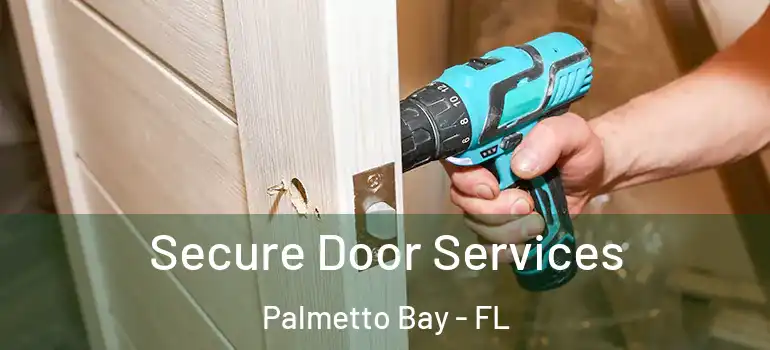  Secure Door Services Palmetto Bay - FL